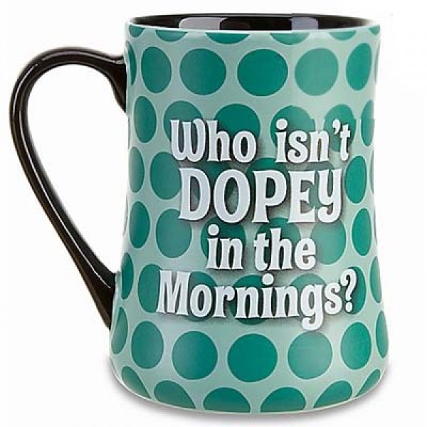 Coffee Mug - Mornings Dopey Coffee Mug - Mornings Dopey